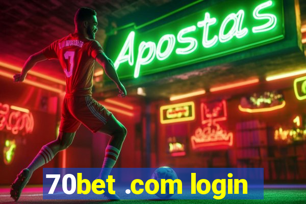 70bet .com login